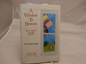 A Window To Heaven: When Children See Life In Death-new