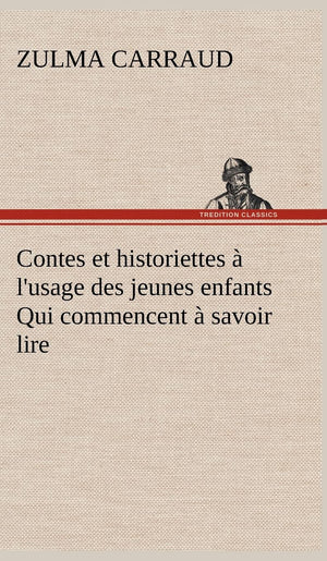 Contes et historiettes  l'usage des jeunes enfants Qui commencent  savoir lire (French Edition),Used