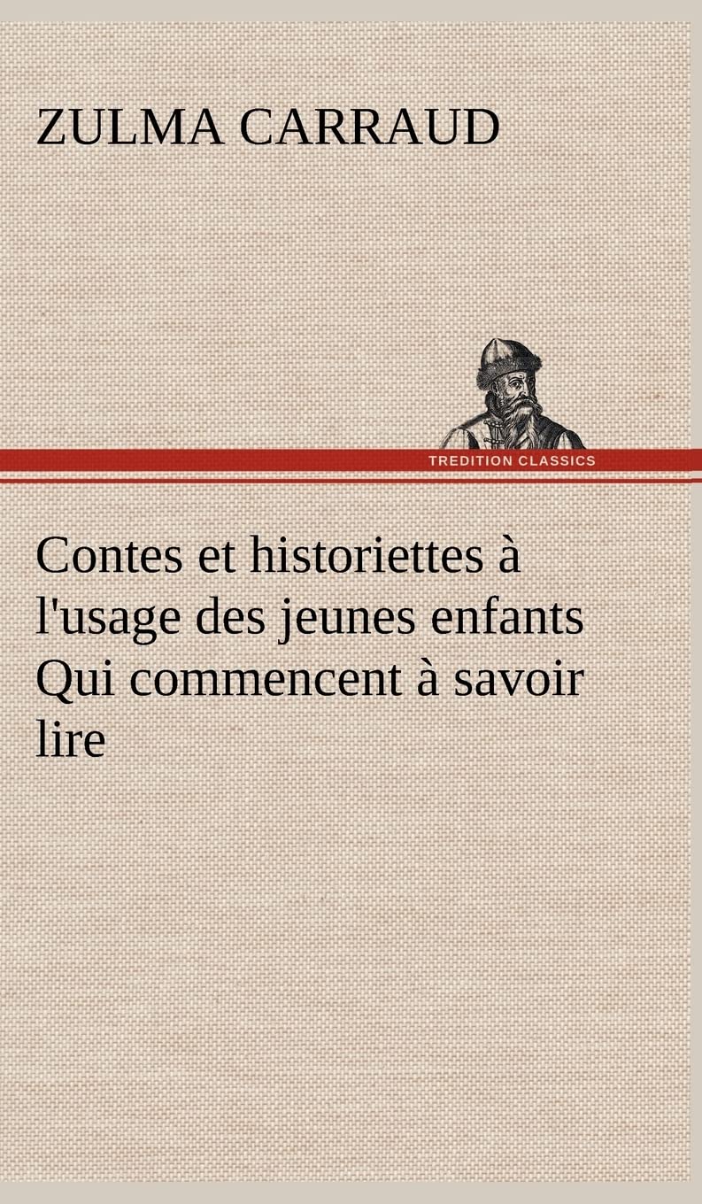 Contes et historiettes  l'usage des jeunes enfants Qui commencent  savoir lire (French Edition),Used