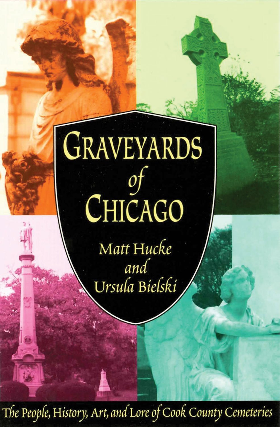 Graveyards of Chicago: The People, History, Art, and Lore of Cook County Cemeteries,Used