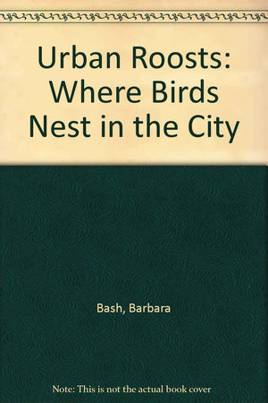 Urban Roosts: Where Birds Nest in the City,Used