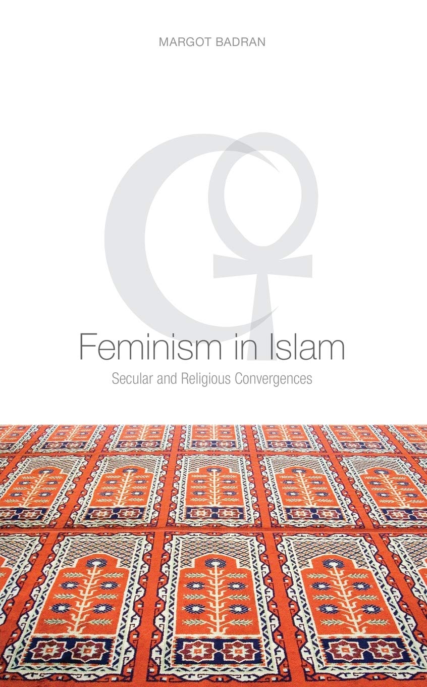 Feminism In Islam: Secular And Religious Convergences