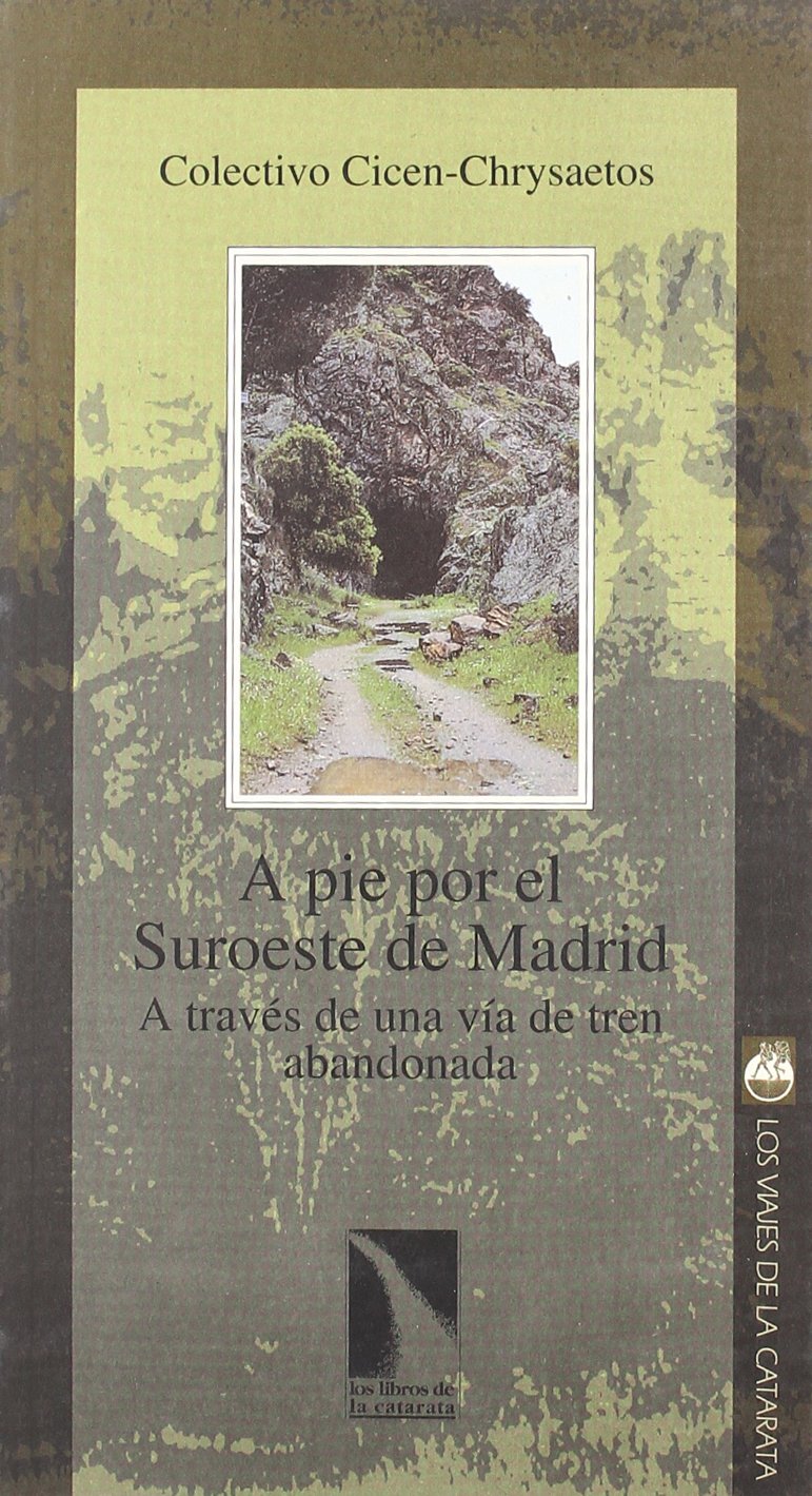 A pie por el Suroeste de Madrid a travs de una va de tren abandonada,Used