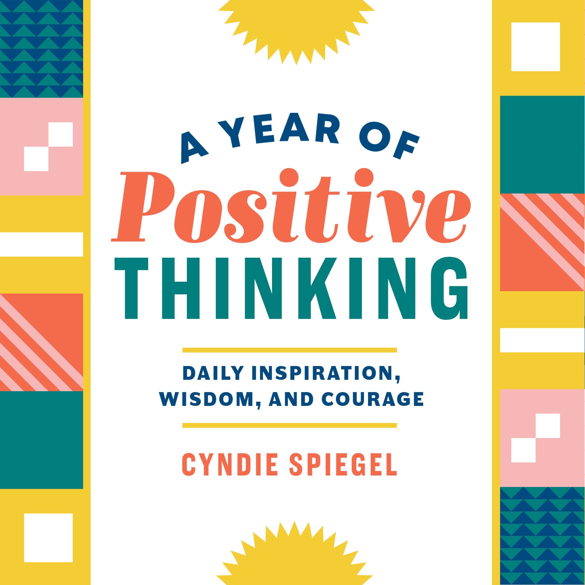 A Year of Positive Thinking: Daily Inspiration, Wisdom, and Courage (A Year of Daily Reflections),Used