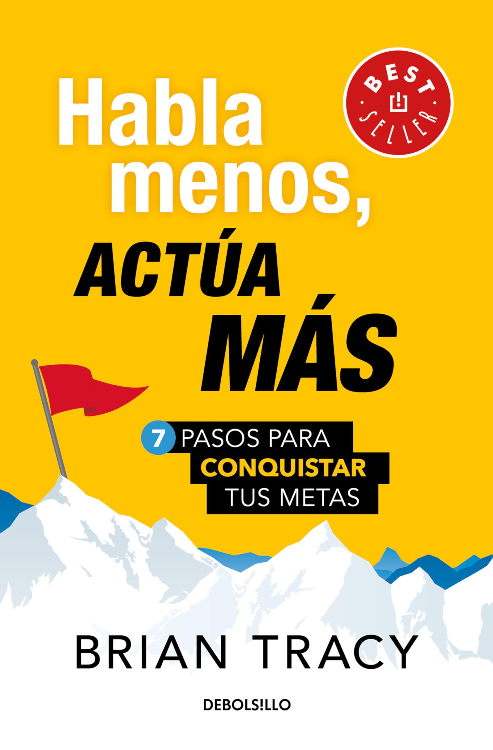 Habla menos, acta ms: 7 pasos para conquistar tus metas/ Just Shut Up and Do It (Spanish Edition),Used