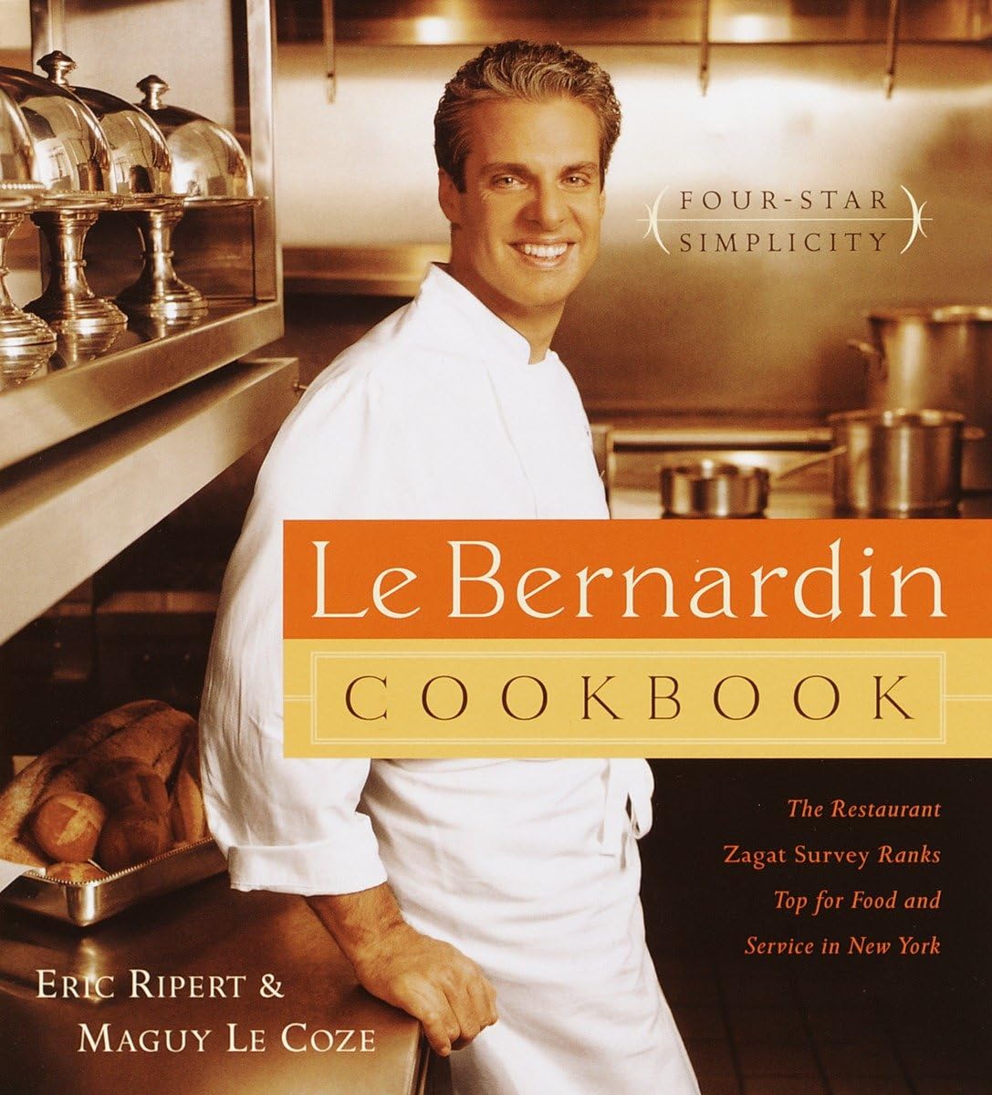 Le Bernardin Cookbook: Fourstar Simplicity