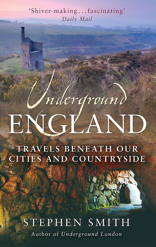 Underground England: Travels Beneath Our Cities and Country,Used