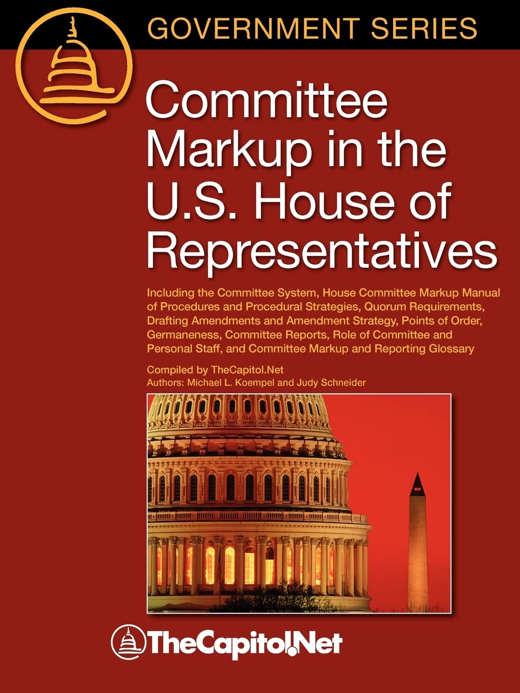 Committee Markup In The U.S. House Of Representatives: Including The Committee System, House Committee Markup Manual Of Procedur,Used