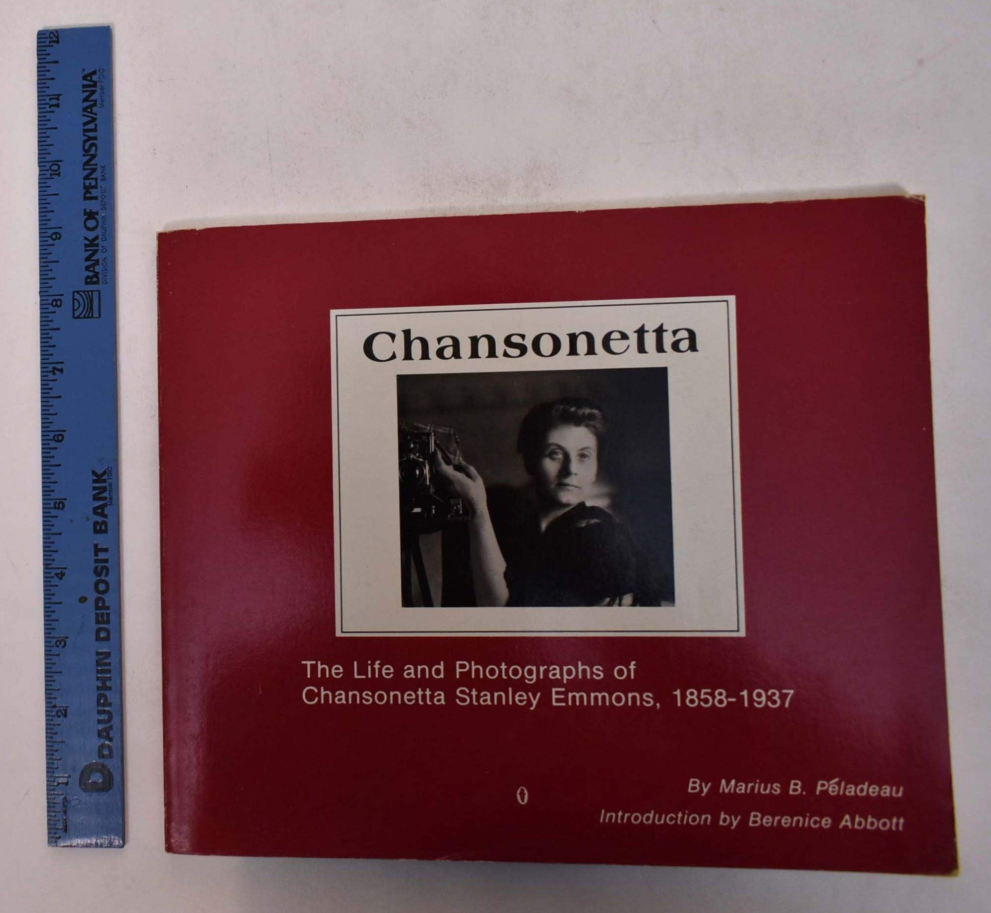 Chansonetta: The Life and Photographs of Chansonetta Stanley Emmons, 18581937,Used