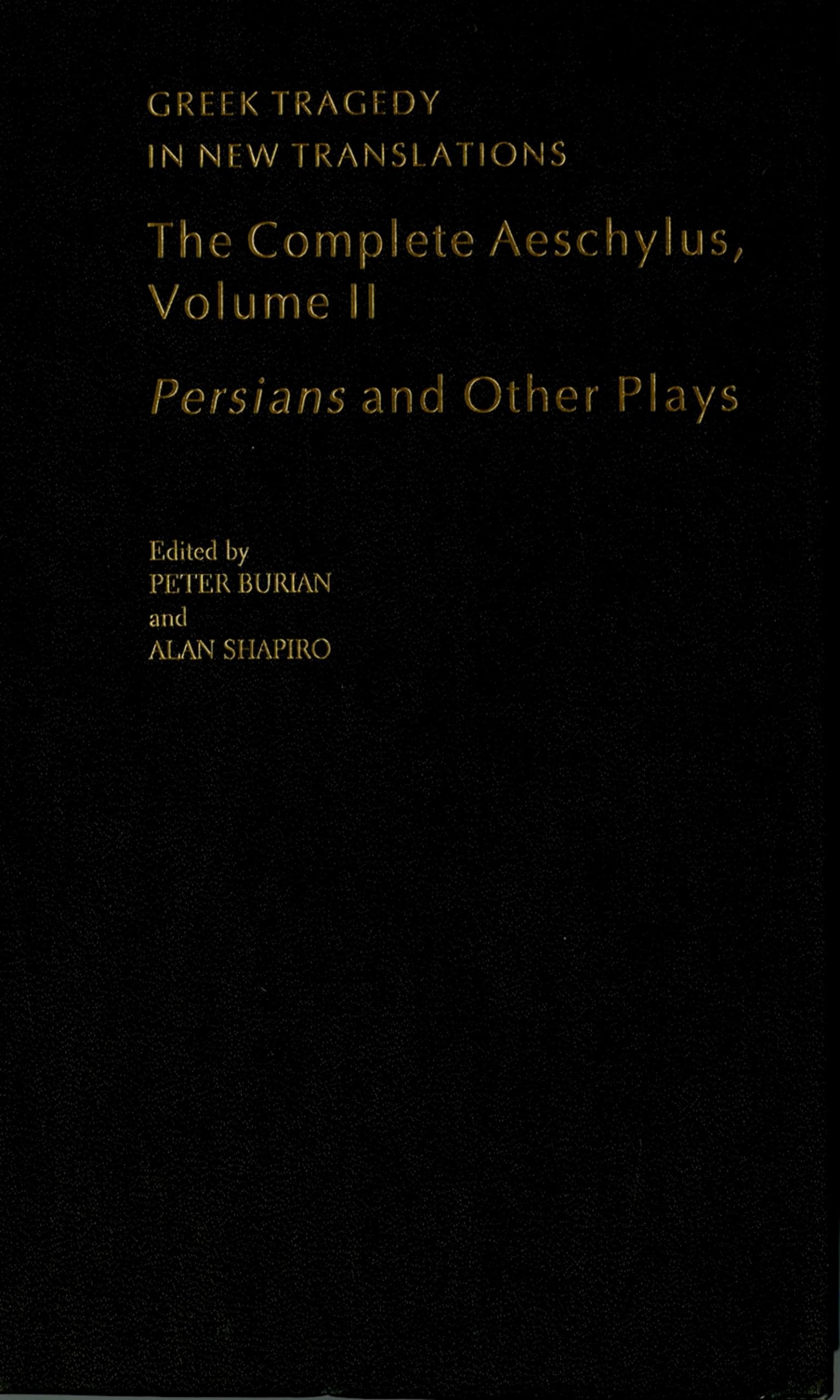 The Complete Aeschylus: Volume Ii: Persians And Other Plays (Greek Tragedy In New Translations),Used
