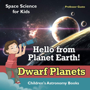 Hello from Planet Earth! Dwarf Planets  Space Science for Kids  Children's Astronomy Books,Used