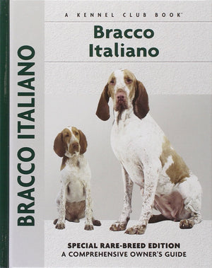 Bracco Italiano: Special RareBreed Edition : A Comprehensive Owner's Guide,Used