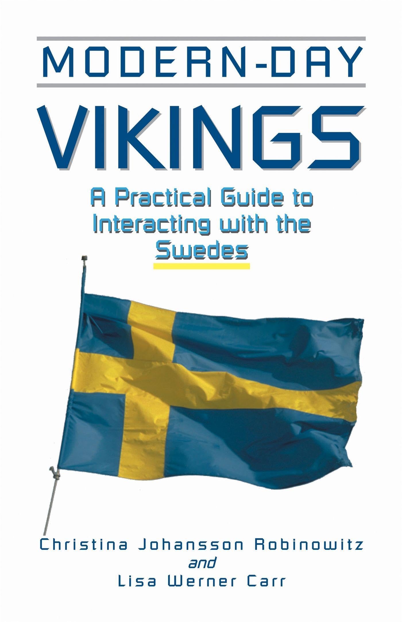 ModernDay Vikings: A Pracical Guide to Interacting with the Swedes (Interact Series),Used