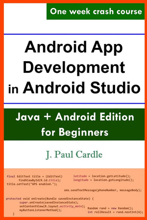 Android App Development in Android Studio: Java + Android Edition For Beginners,Used