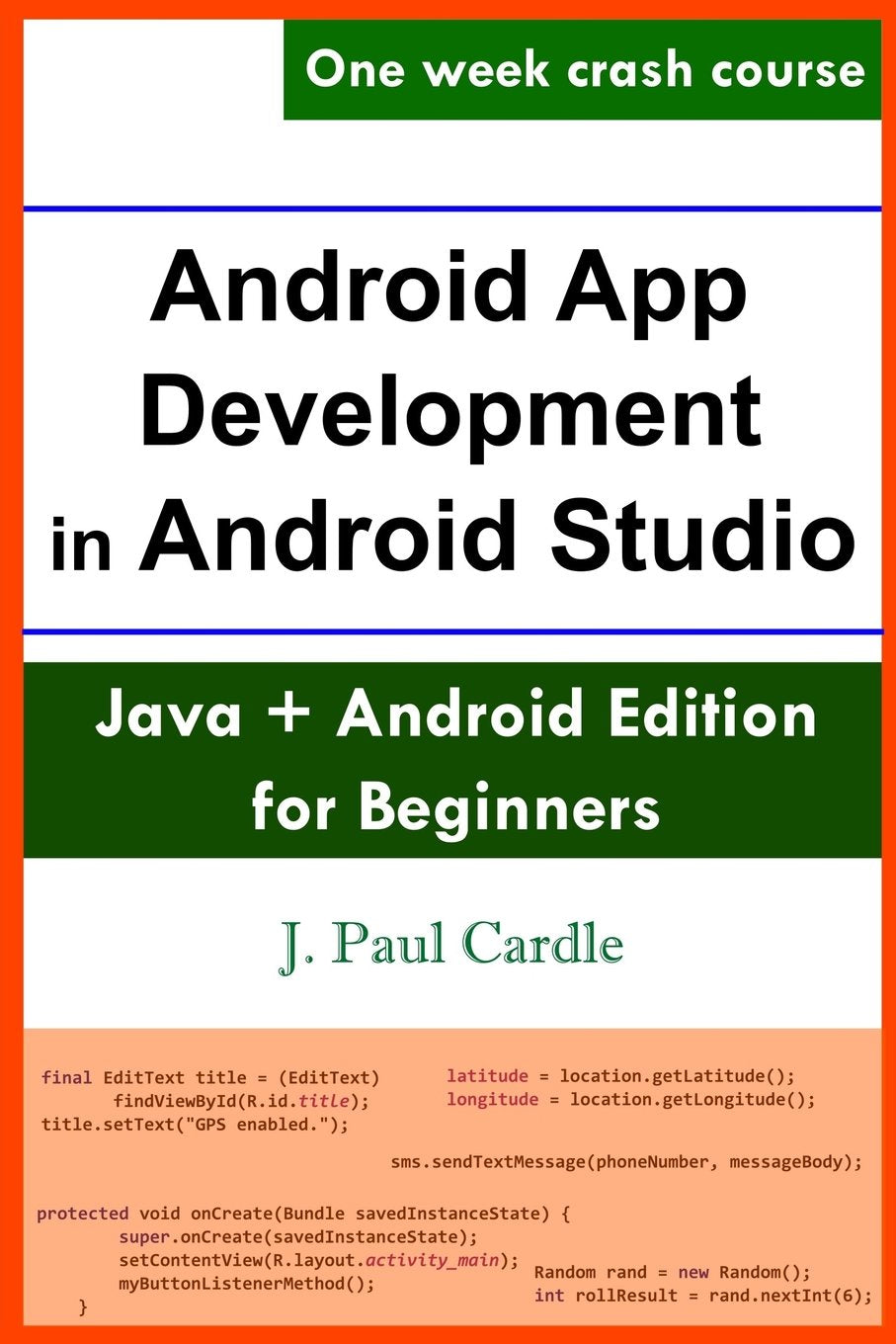 Android App Development in Android Studio: Java + Android Edition For Beginners,Used