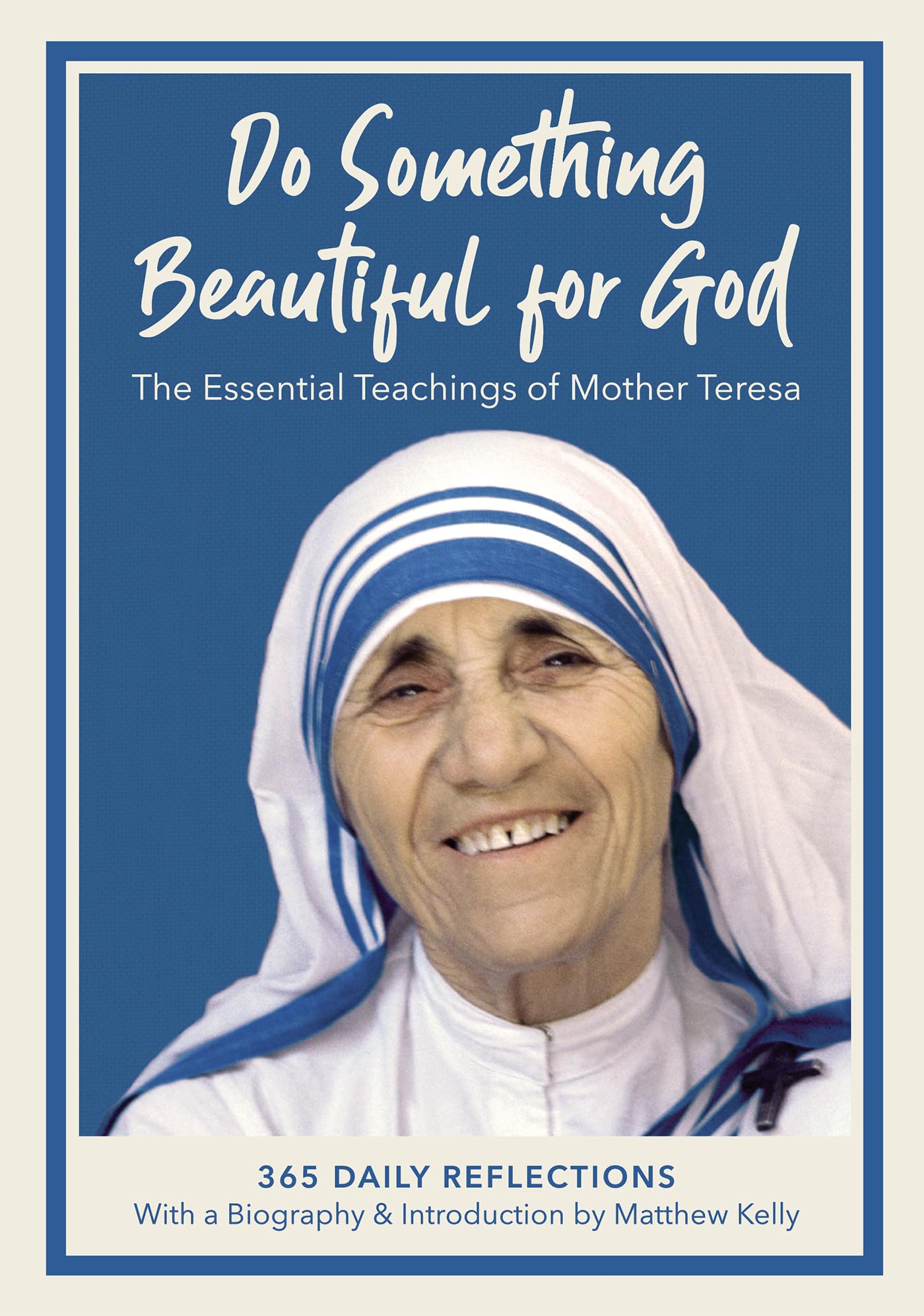 Do Something Beautiful for God: The Essential Teachings of Mother Teresa 365 Daily Reflections,Used