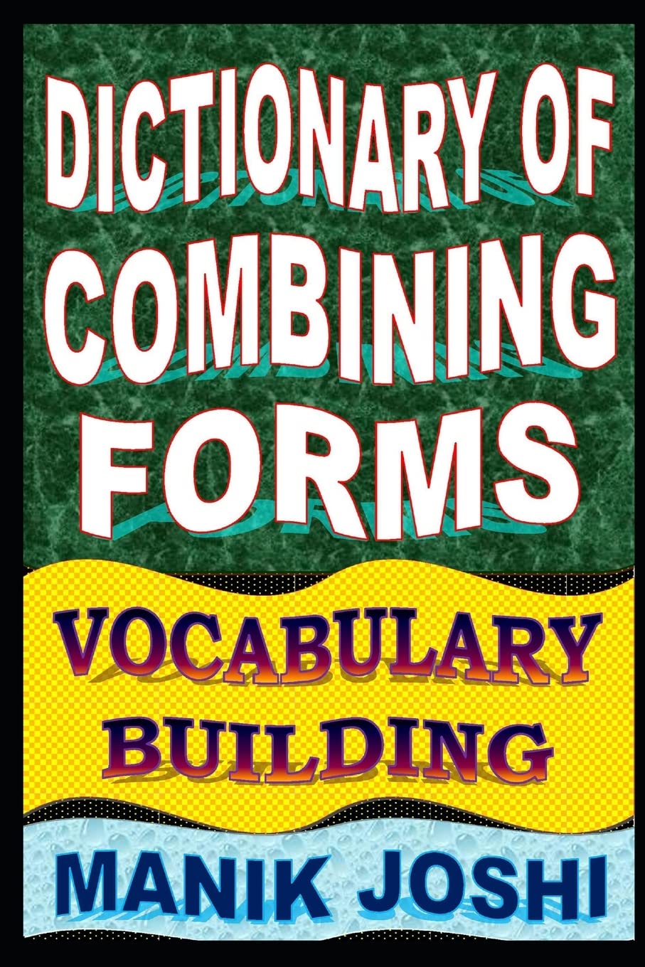 Dictionary of Combining Forms: Vocabulary Building (English Word Power),Used