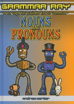 Nouns and Pronouns (Grammar Ray: a Graphic Guide to Grammar),Used