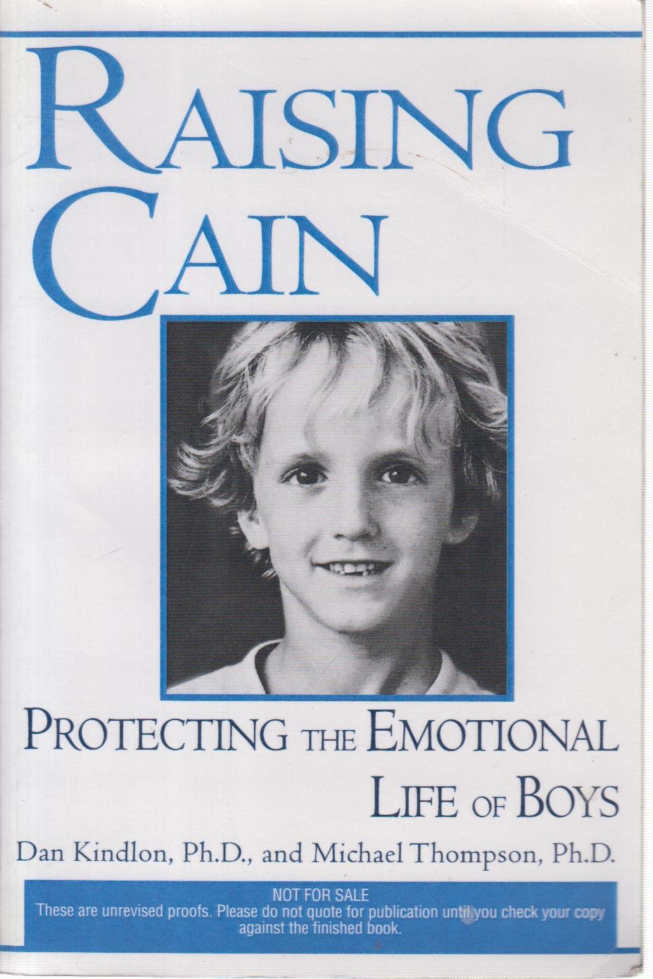Raising Cain: Protecting The Emotional Life Of Boys-new,New