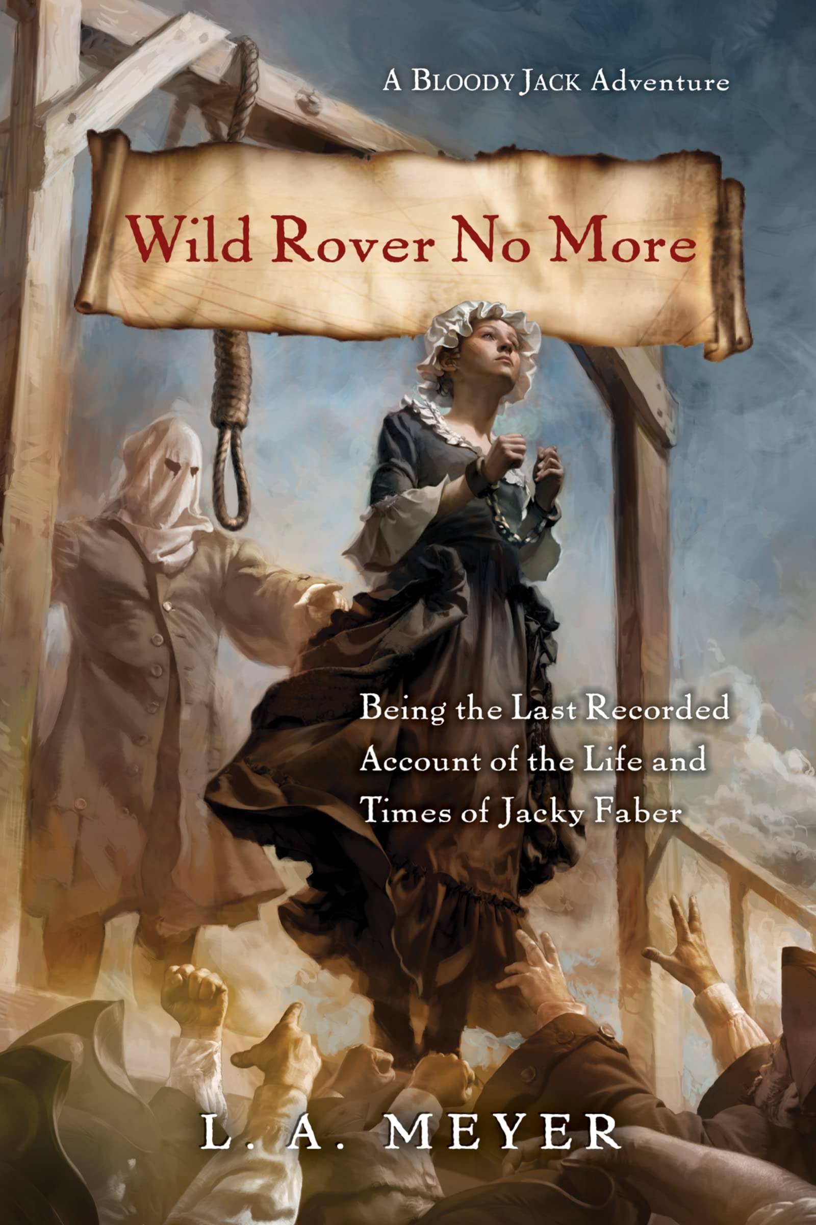 Wild Rover No More: Being the Last Recorded Account of the Life & Times of Jacky Faber (Bloody Jack Adventures, 12),Used
