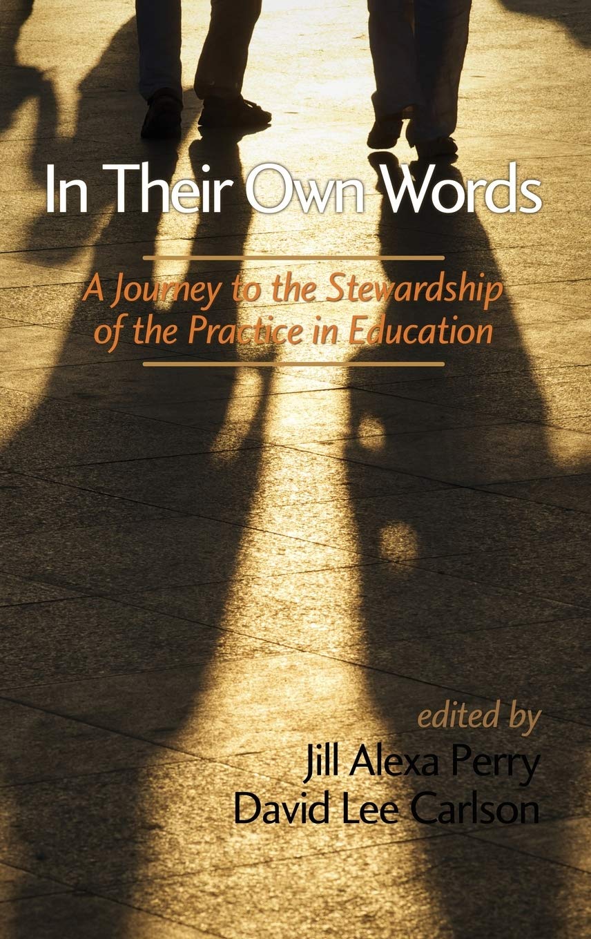 In Their Own Words: A Journey To The Stewardship Of The Practice Of Education (Hc),Used