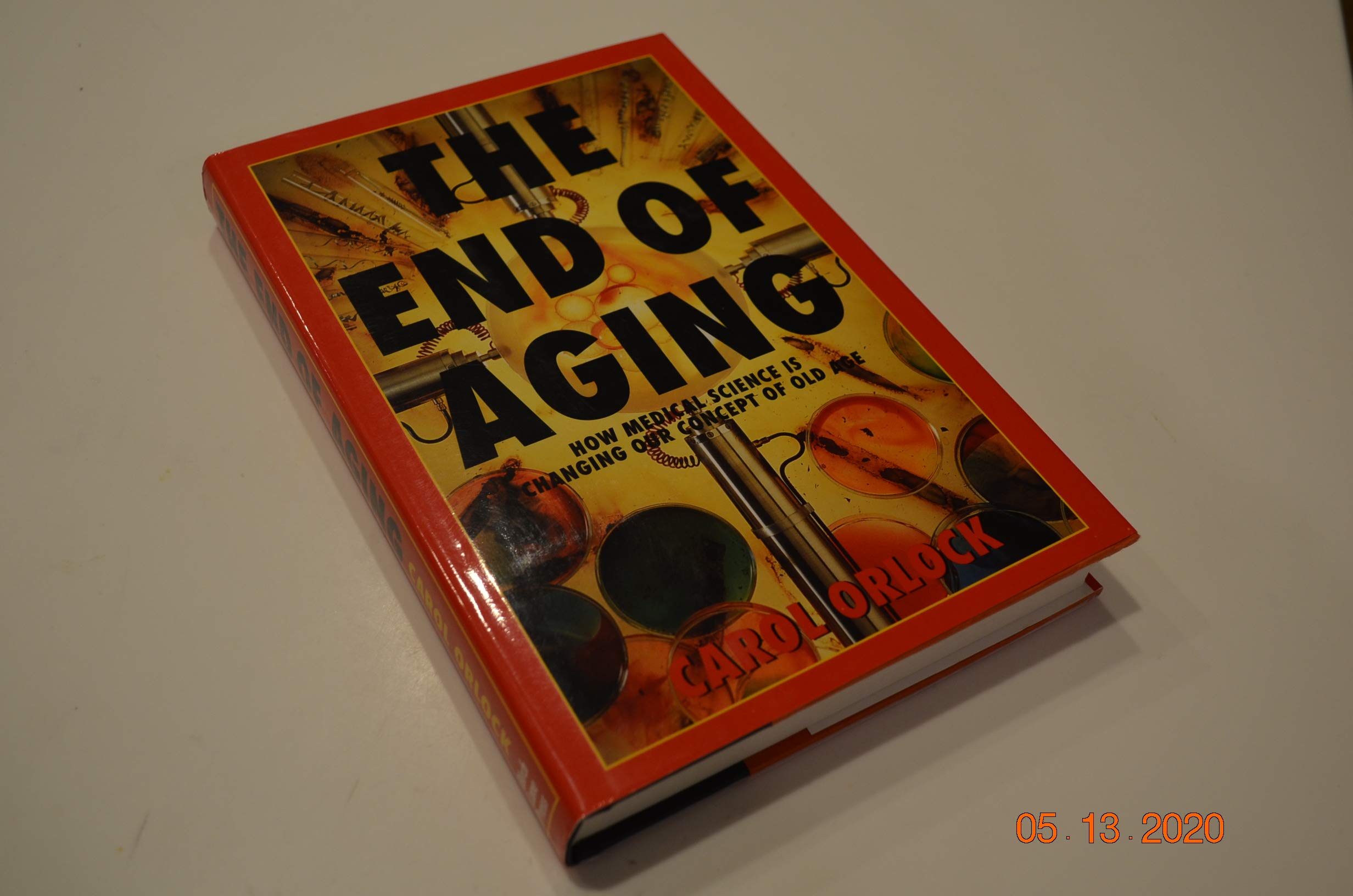 The End Of Aging: How Medical Science Is Changing Our Concept Of Old Age,Used