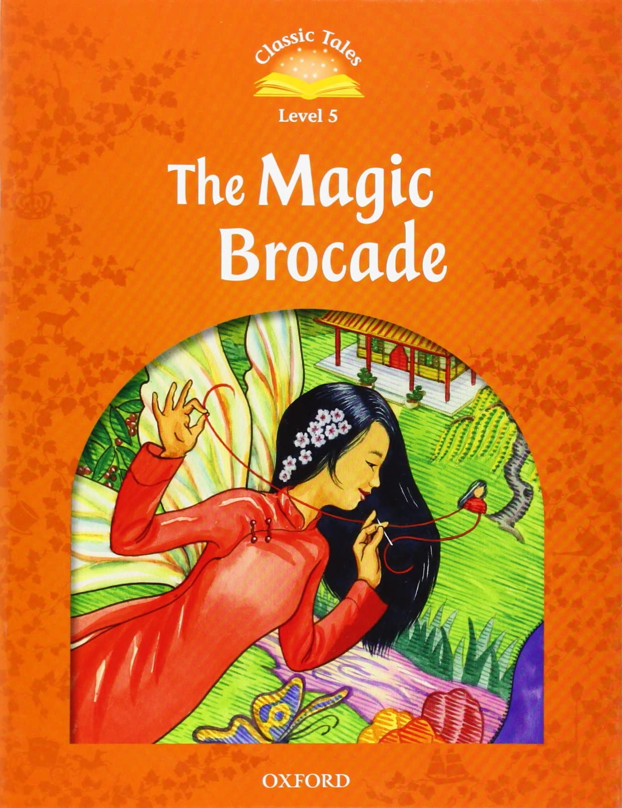 Classic Tales Second Edition 5: The Magic Brocade,Used