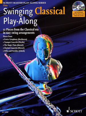 Swinging Classical PlayAlong: 12 Pieces from the Classical Era in Easy Swing Arrangements Flute (Schott Master Playalong),Used