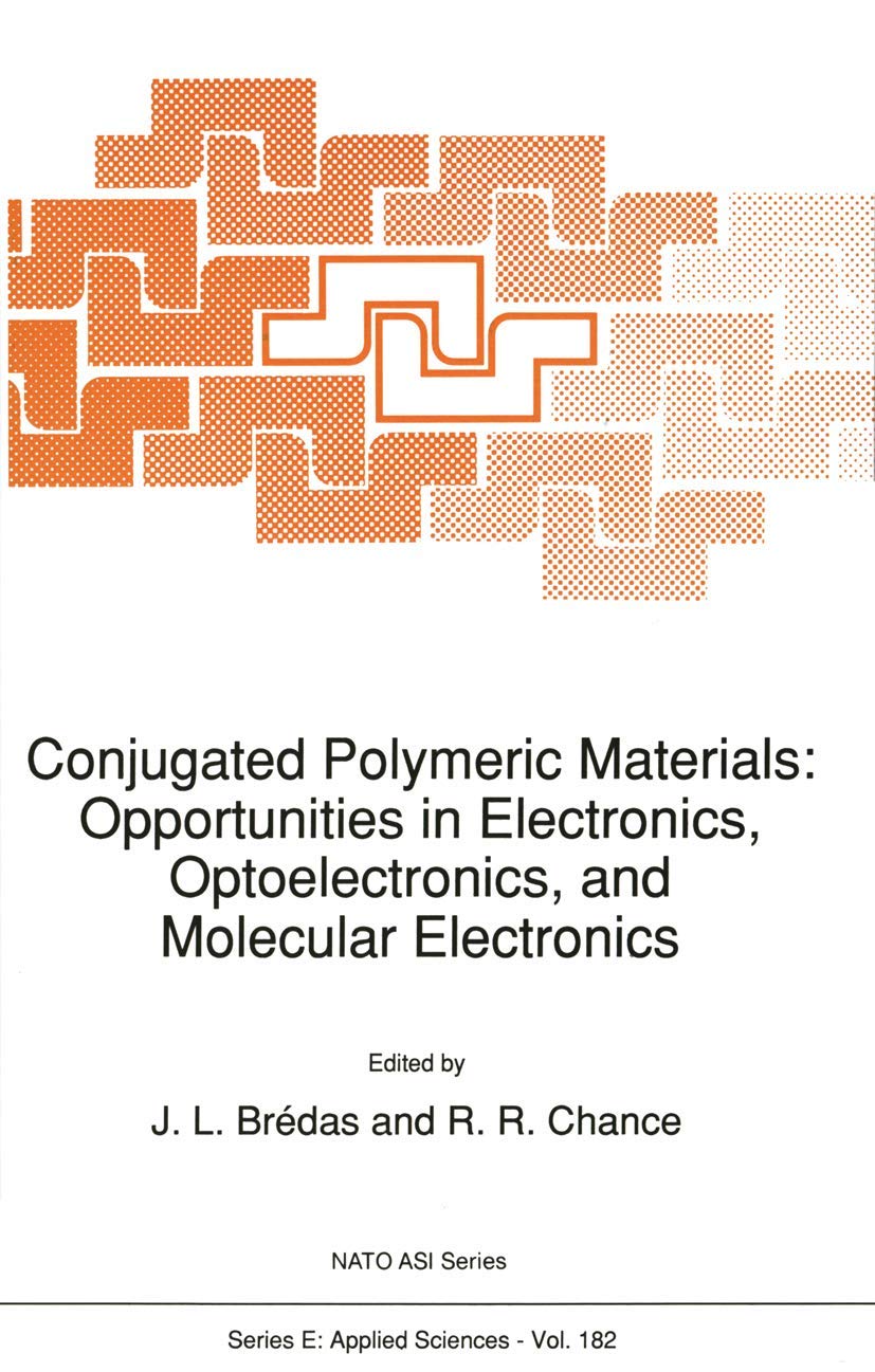 Conjugated Polymeric Materials: Opportunities in Electronics, Optoelectronics, and Molecular Electronics (NATO Science Series E:,Used