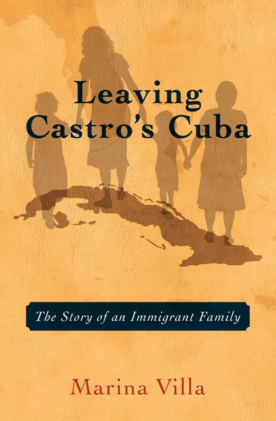 Leaving Castro's Cuba: The Story of an Immigrant Family,Used