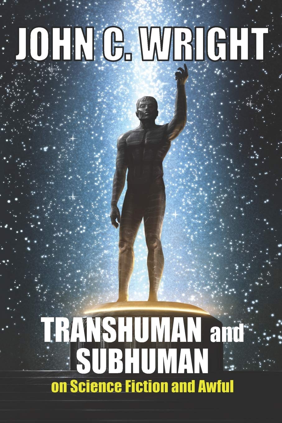 Transhuman and Subhuman: Essays on Science Fiction and Awful Truth,Used