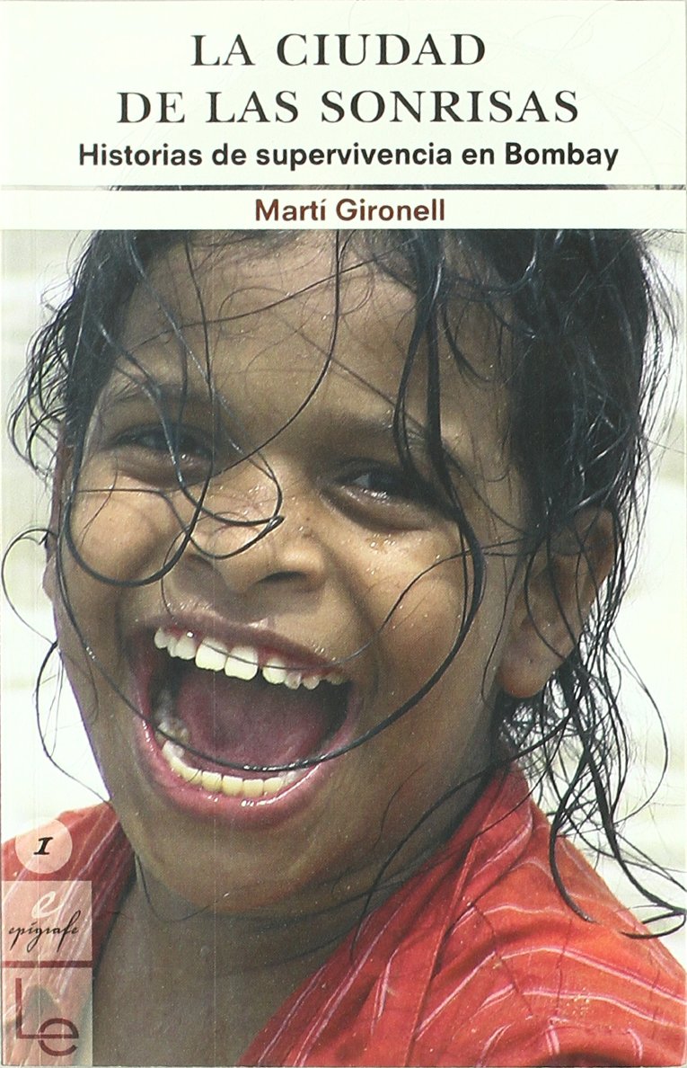La ciudad de las sonrisas: Historias de supervivencia en Bombay,Used