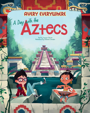 A Day With The Aztecs (Avery Everywhere)