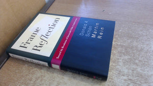 Frame Reflection: Toward The Resolution Of Intractable Policy Controversies-new