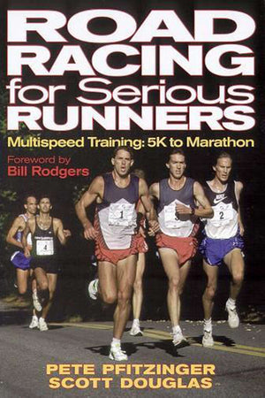 Road Racing For Serious Runners: Multispeed Training 5K To Marathon,Used