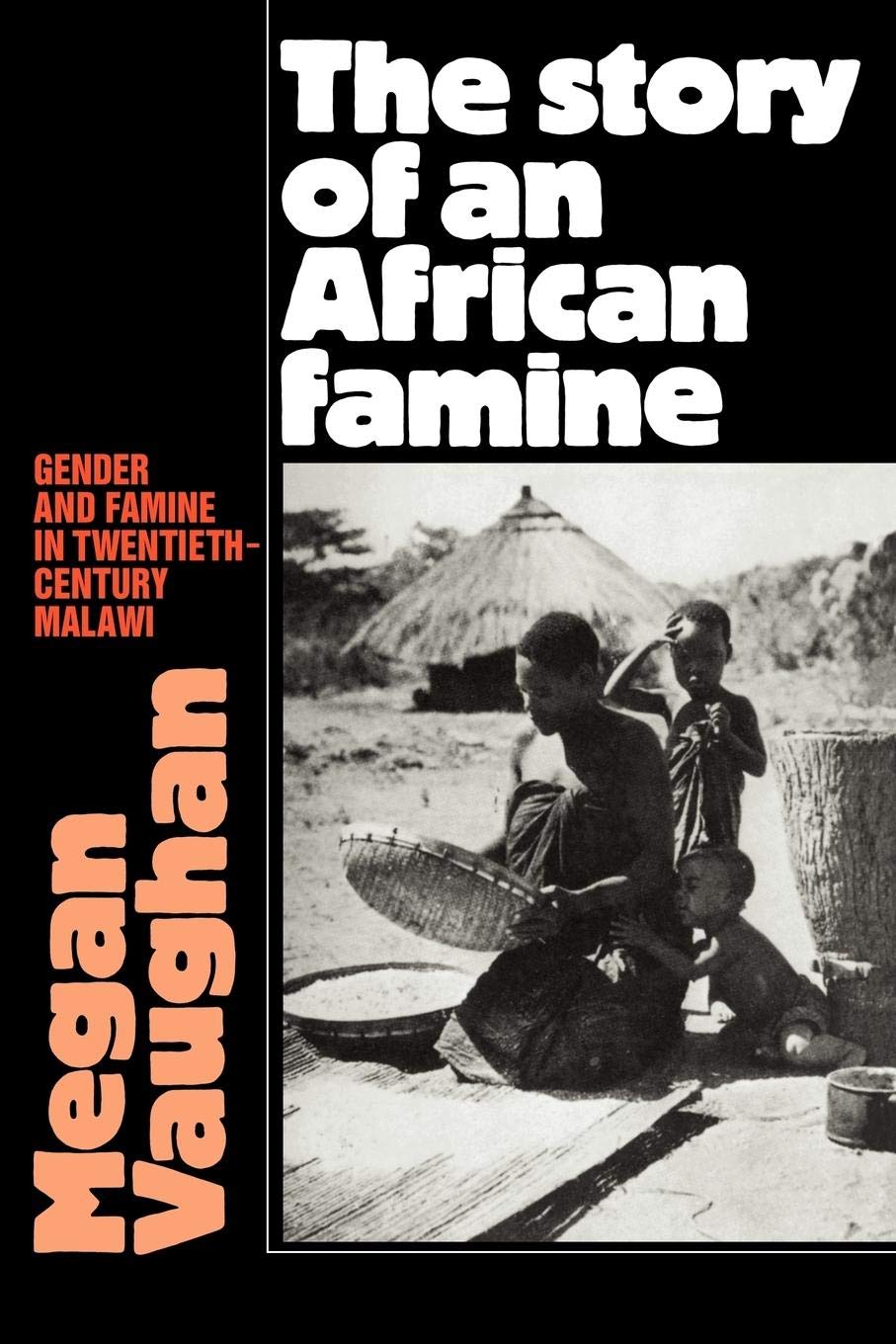 The Story of an African Famine: Gender and Famine in TwentiethCentury Malawi,Used