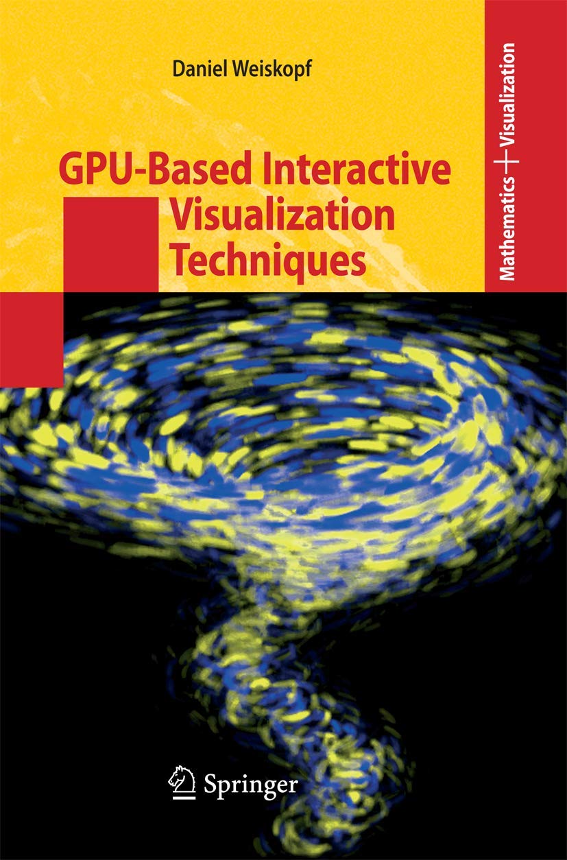 GPUBased Interactive Visualization Techniques (Mathematics and Visualization),Used