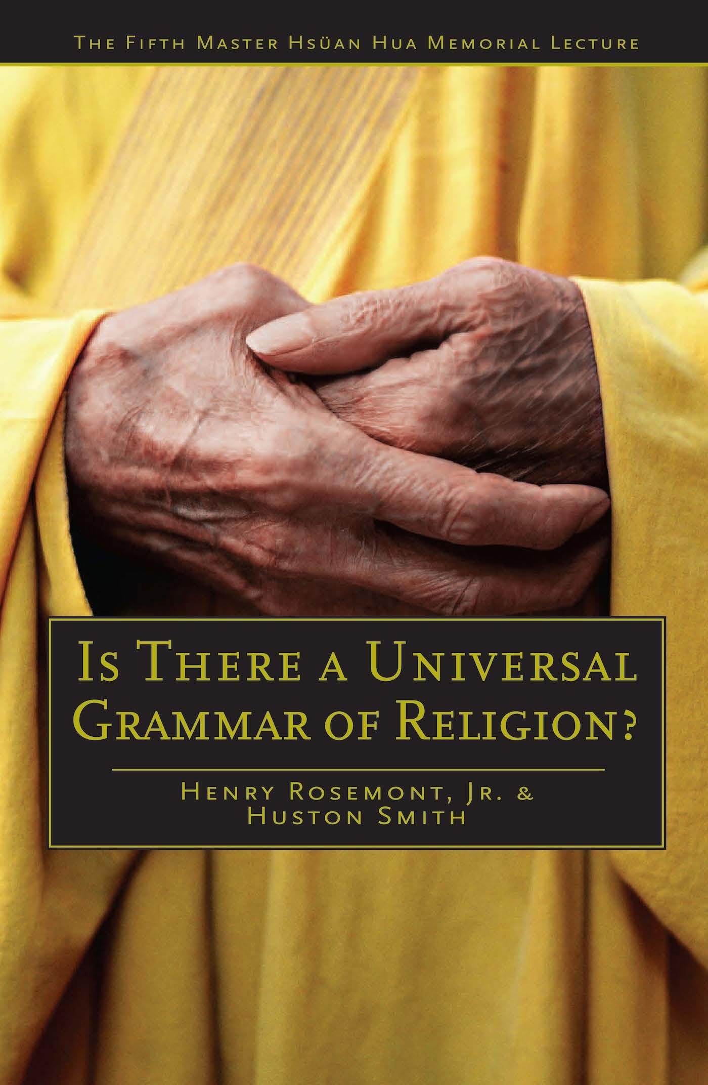 Is There A Universal Grammar Of Religion? (Master Hsan Hua Memorial Lecture),Used