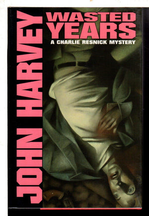Wasted Years: A Charlie Resnick Mystery,Used