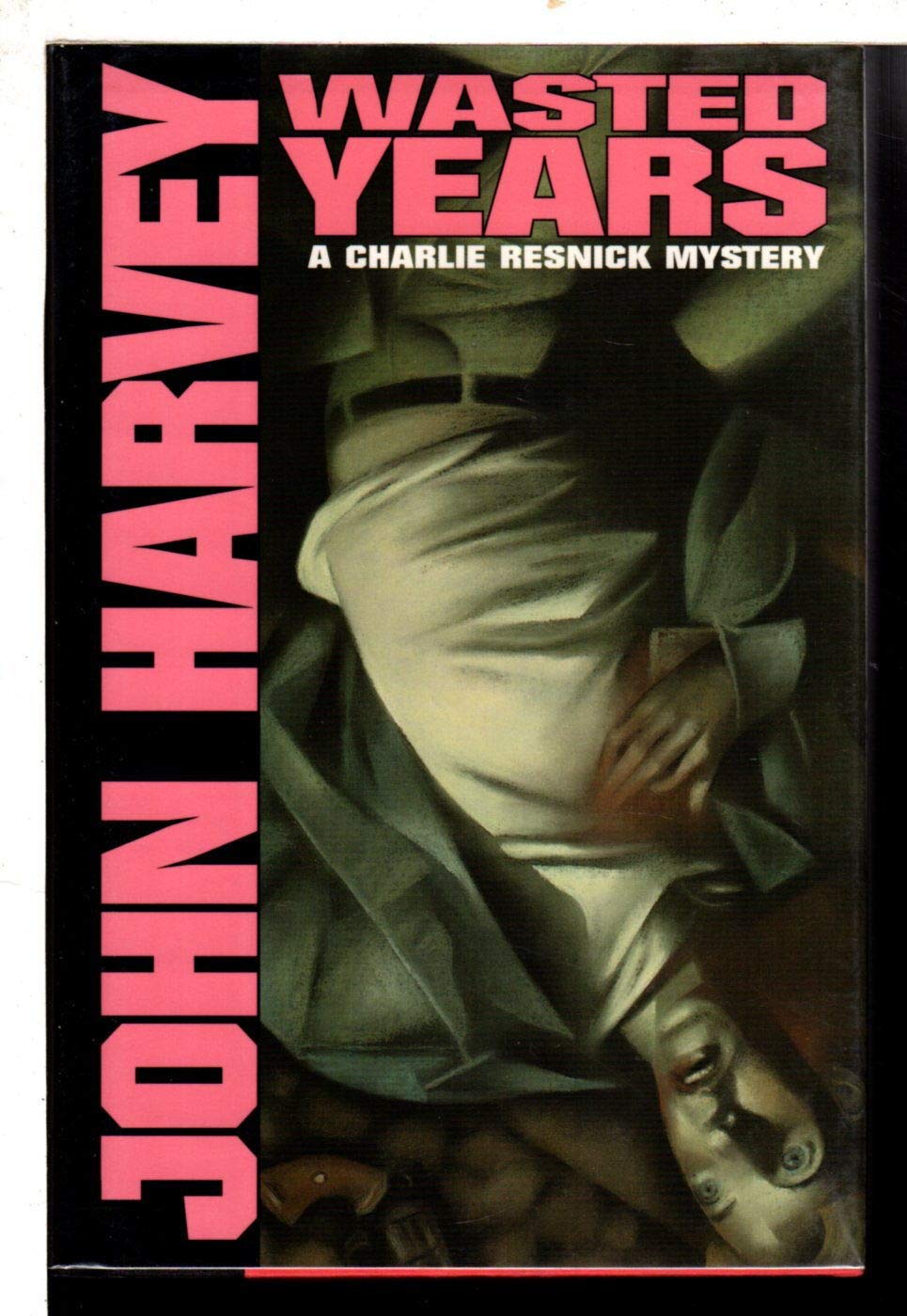 Wasted Years: A Charlie Resnick Mystery,Used