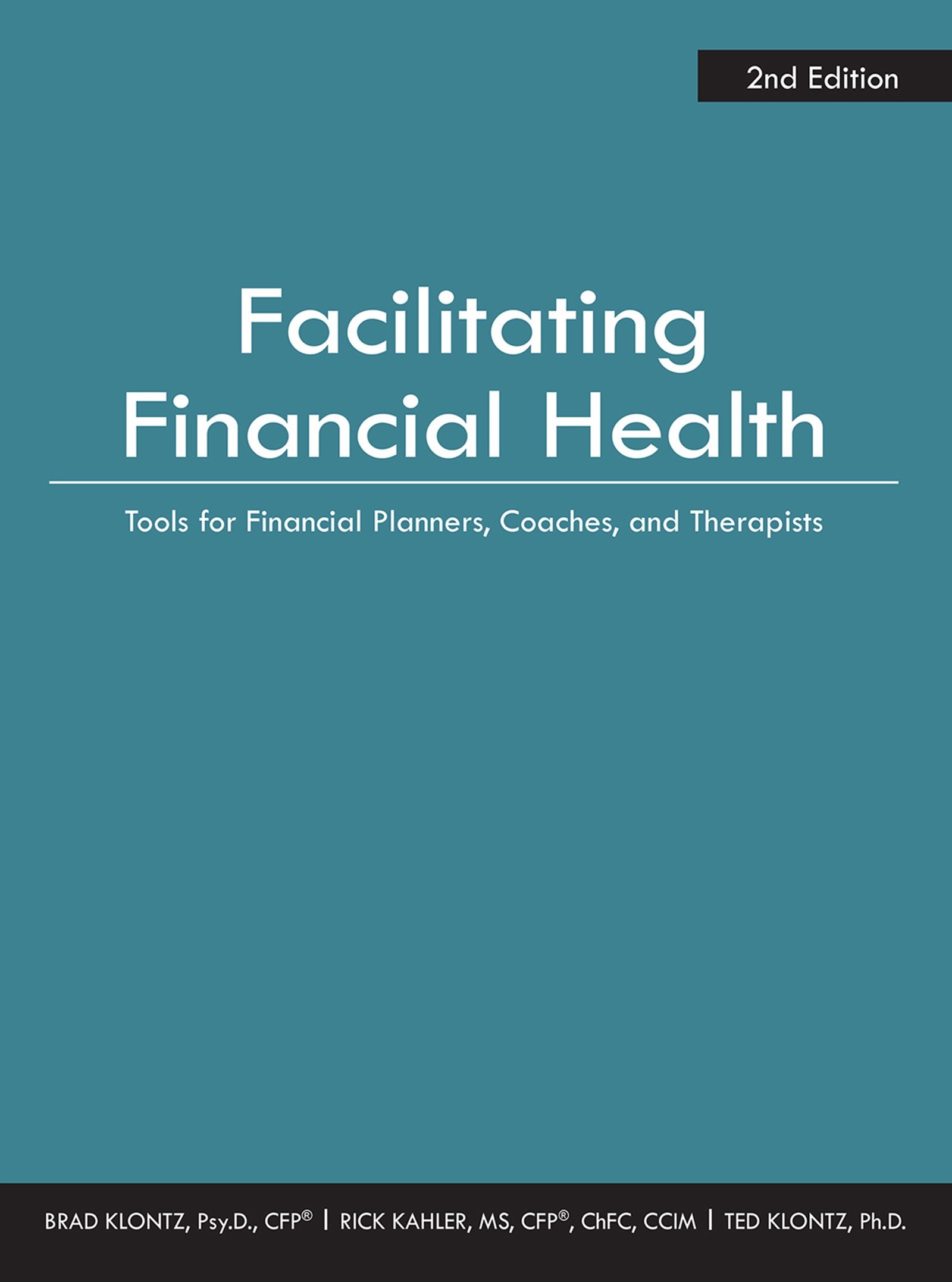 Facilitating Financial Health: Tools for Financial Planners, Coaches, and Therapists, 2nd Edition,Used