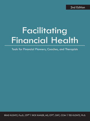 Facilitating Financial Health: Tools for Financial Planners, Coaches, and Therapists, 2nd Edition,Used