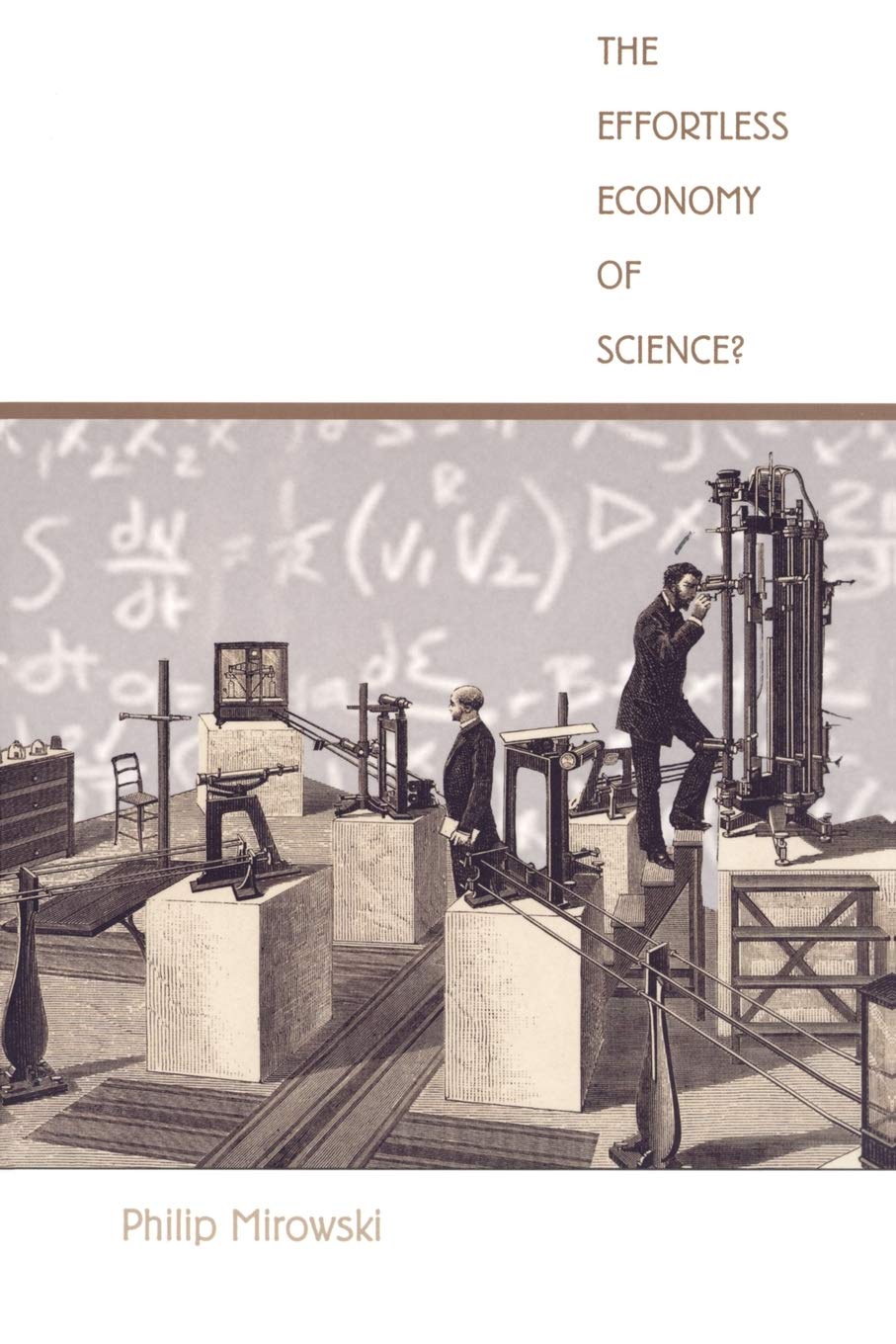 The Effortless Economy Of Science? (Science And Cultural Theory),New