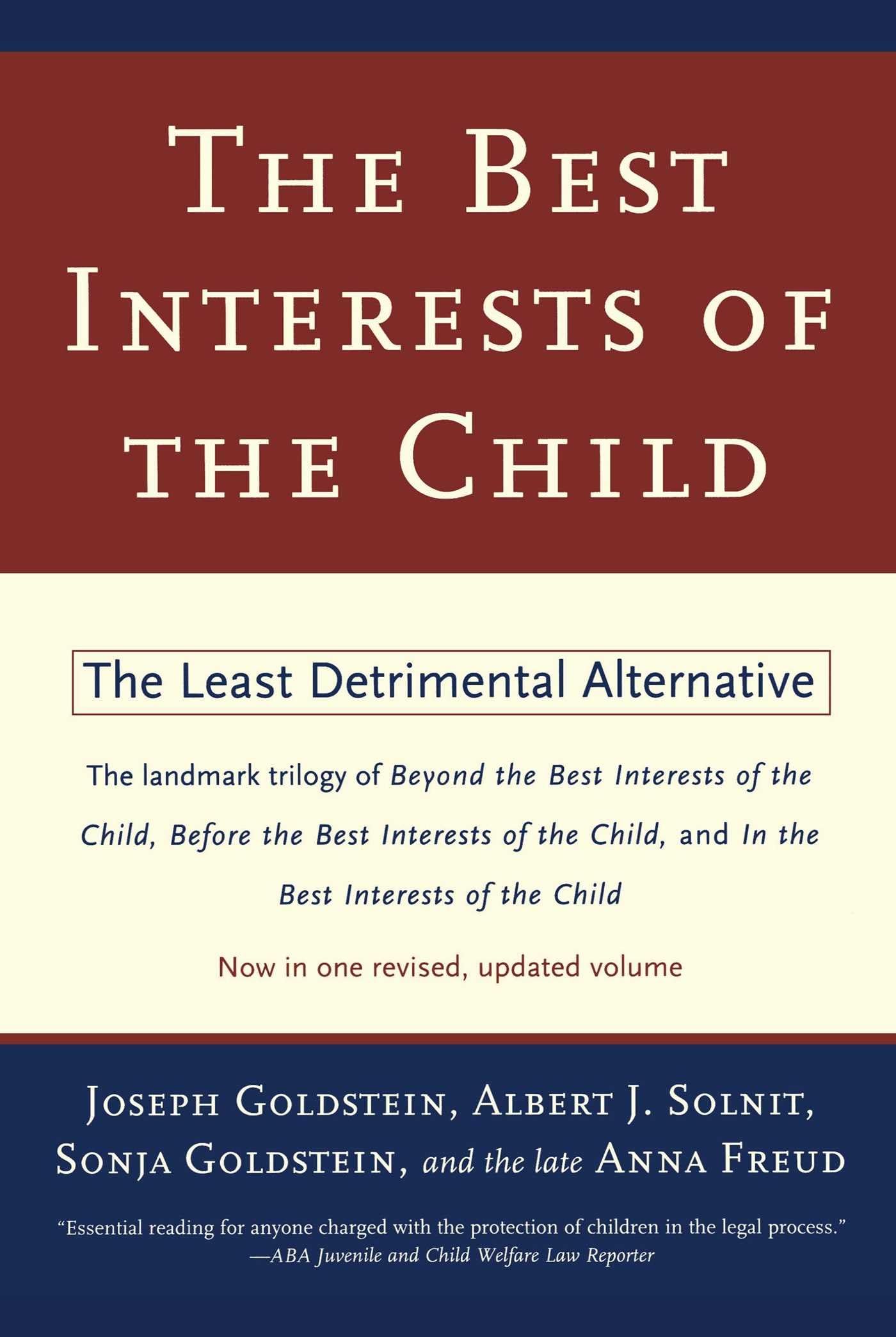 The Best Interests Of The Child: The Least Detrimental Alternative,New