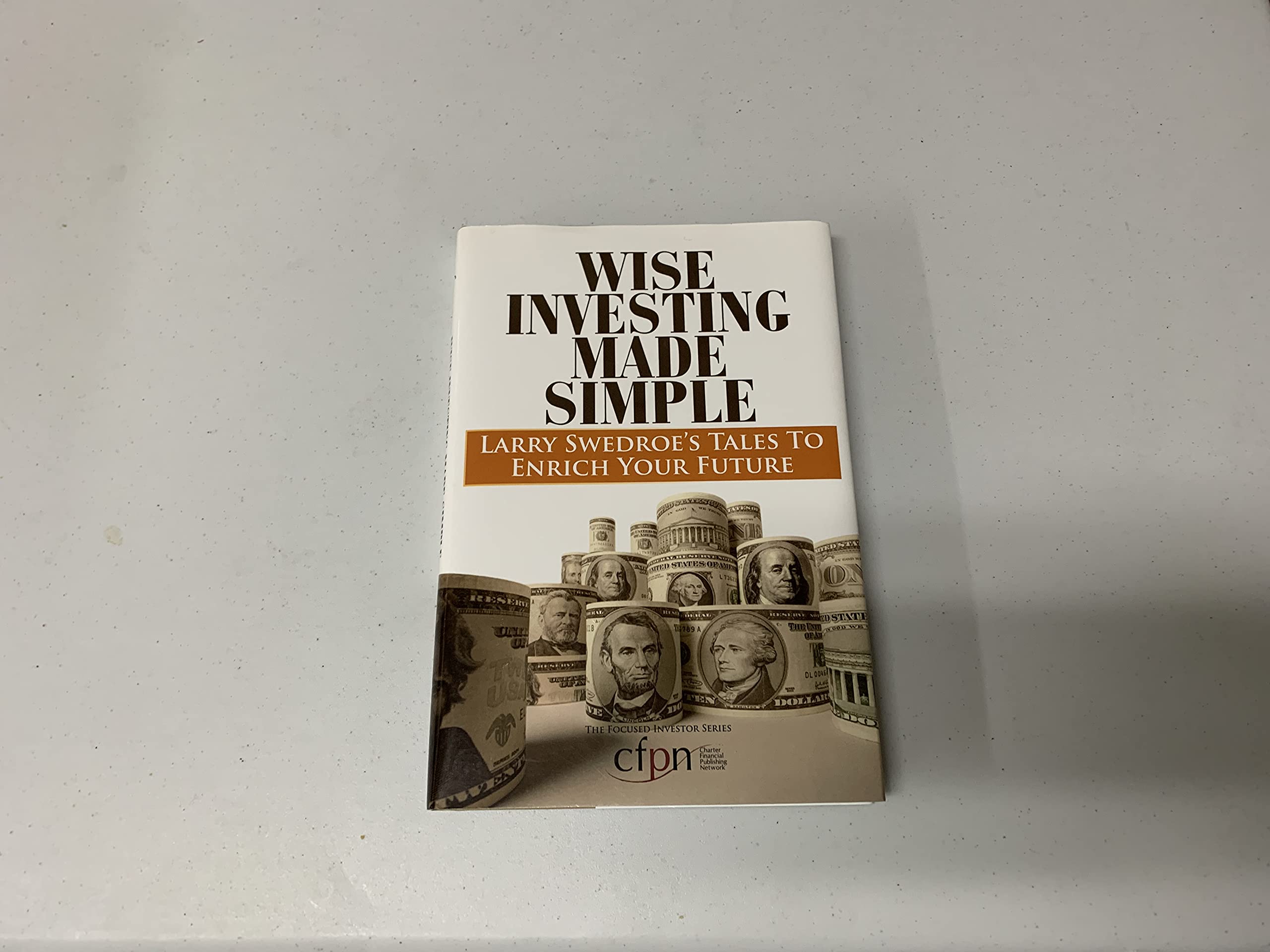 Wise Investing Made Simple: Larry Swedroe's Tales to Enrich Your Future,New