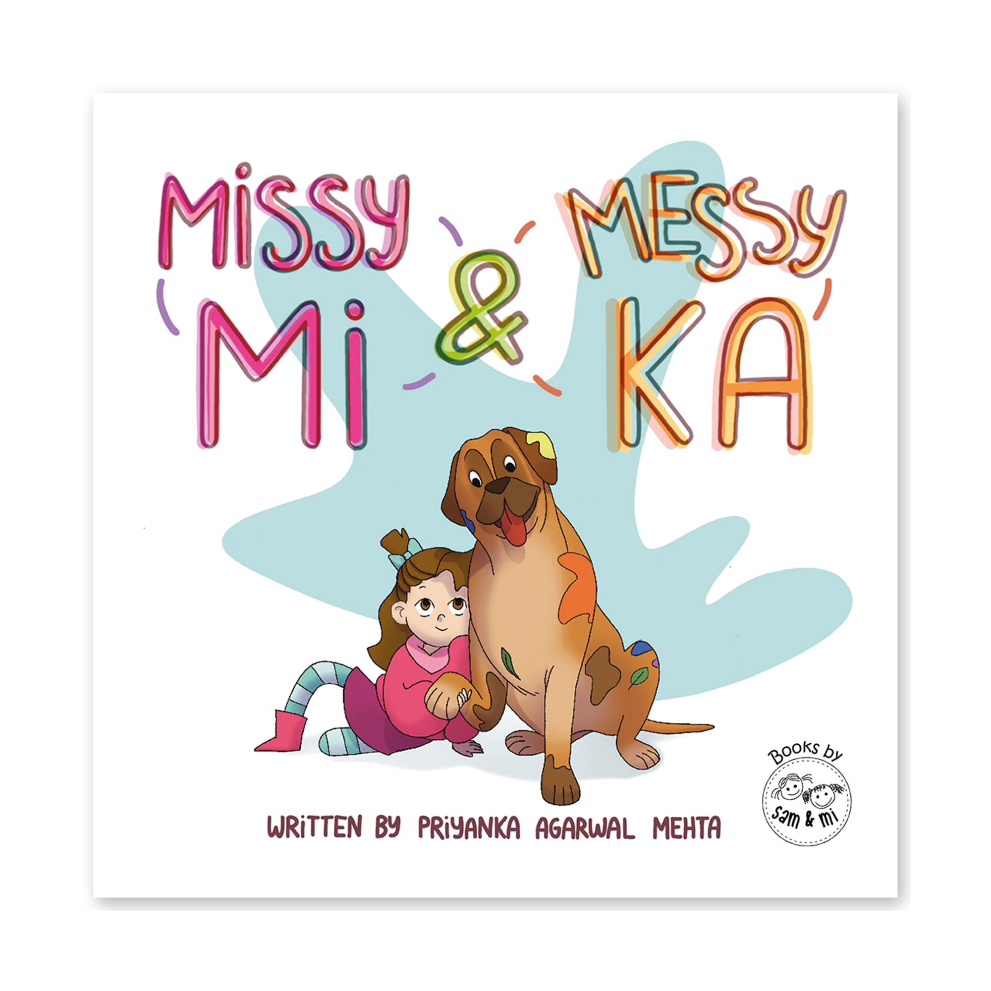Missy Mi & Messy Ka: Kids Story Book On Friendship, Acceptance, & Empathy By Sam & Mi | Engaging Illustration Book For Chidlren | Tale Of A Girl & ... Birthday Gift For Girls & Boys (Ages 3-8)