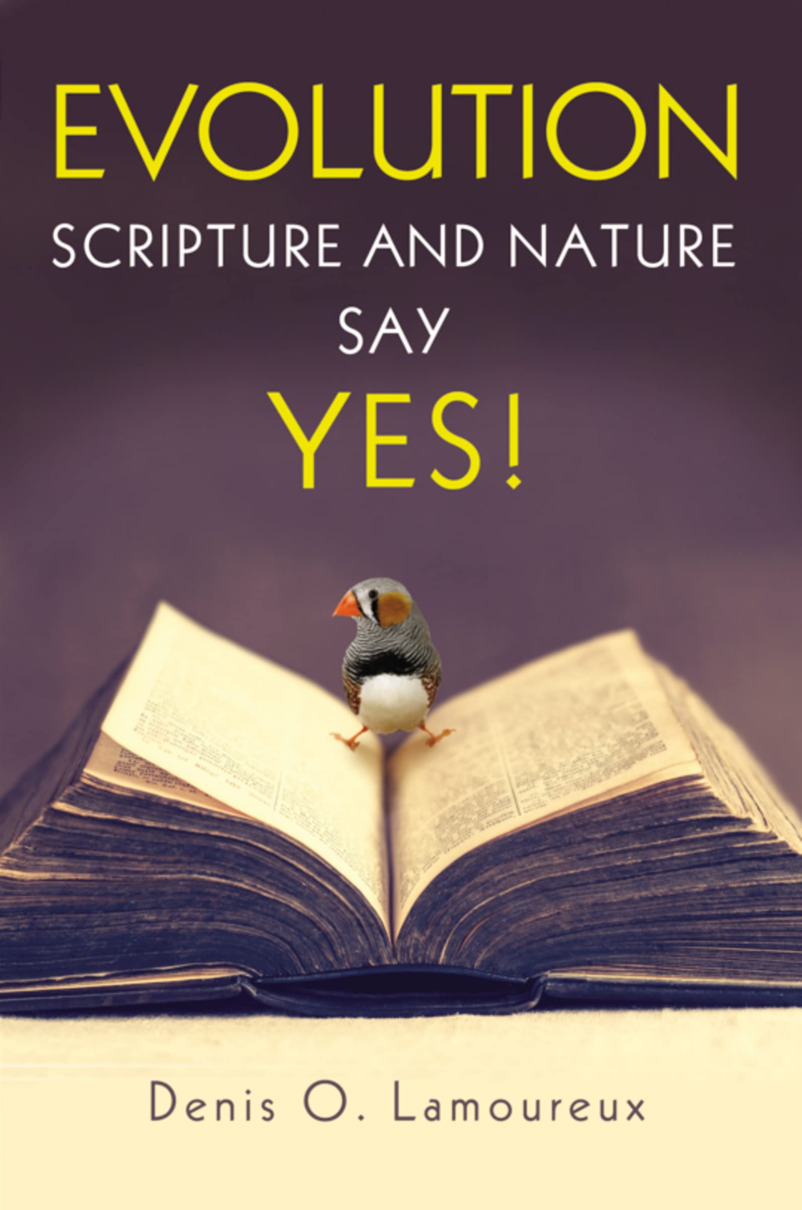 Evolution: Scripture and Nature Say Yes,Used