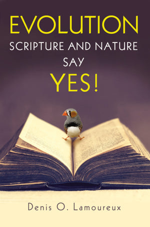 Evolution: Scripture and Nature Say Yes,Used