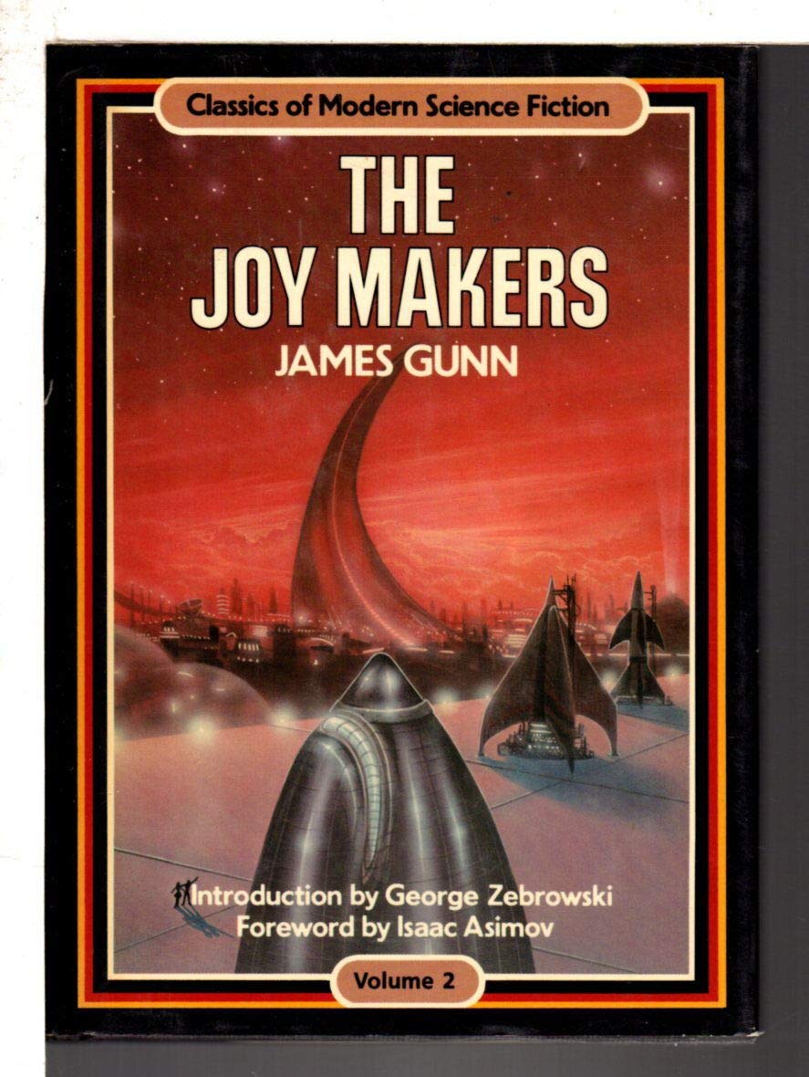 The Joy Makers (Classics Of Modern Science Fiction #2)-used