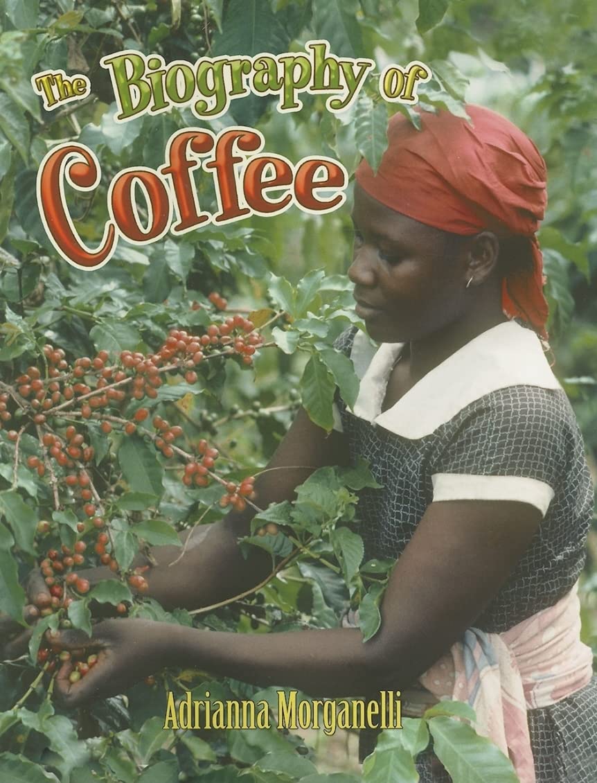 The Biography of Coffee (How Did That Get Here?),Used